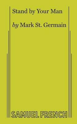 Stand by Your Man by Mark St Germain