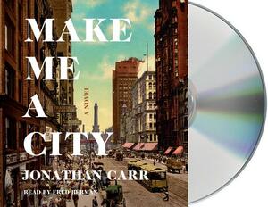 Make Me a City by Jonathan Carr