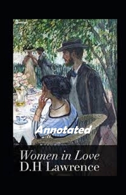 Women in Love Annotated by D. H. Lawrence
