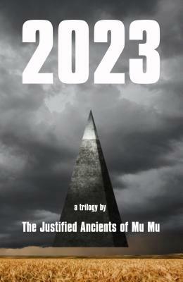 2023: A Trilogy by The Justified Mu