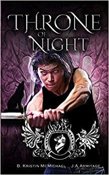 Throne of Night by J.A. Armitage, B. Kristin McMichael