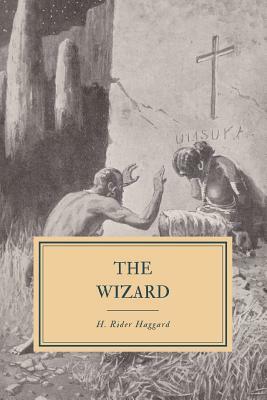 The Wizard by H. Rider Haggard