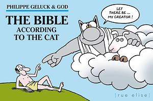 The Bible According to the Cat by Philippe Geluck, Philippe Geluck