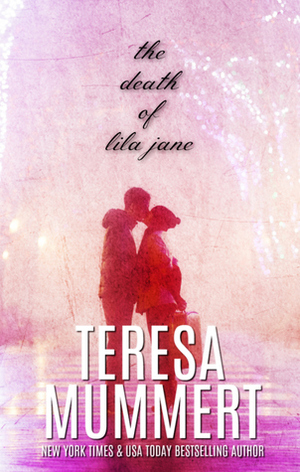 The Death of Lila Jane by Teresa Mummert