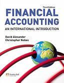 Financial Accounting: An International Introduction by David Alexander, Christopher Nobes