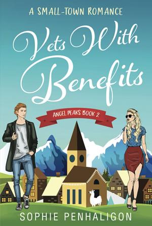 Vets with Benefits: A Friends to Lovers Romance by Sophie Penhaligon