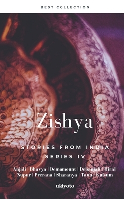 Zishya: Stories From India by Debanjali Nag, Deon Demamount, Bhavya Gupta