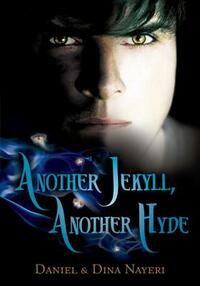 Another Jekyll, Another Hyde by Dina Nayeri, Daniel Nayeri