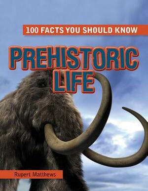 Prehistoric Life by Rupert Matthews