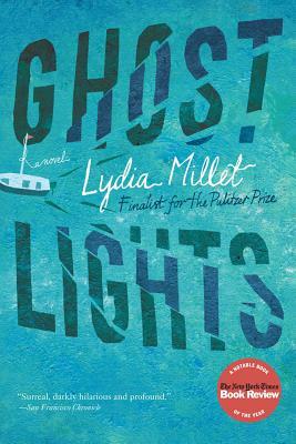 Ghost Lights by Lydia Millet