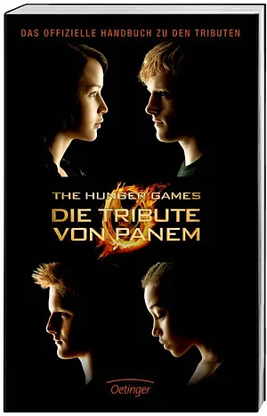 Die Tribute von Panem - Das offizielle Handbuch zu den Tributen by Emily Seife