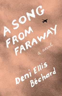 A Song from Faraway by Deni Ellis Béchard
