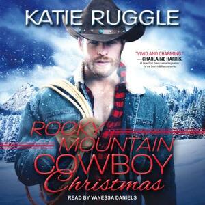 Rocky Mountain Cowboy Christmas by Katie Ruggle