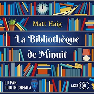 La Bibliothèque de Minuit by Matt Haig