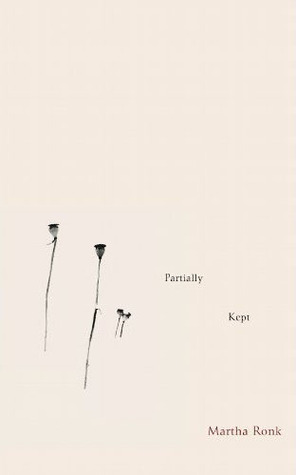 Partially Kept by Martha Ronk