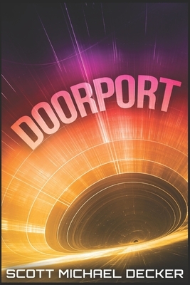 Doorport: Large Print Edition by Scott Michael Decker