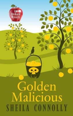 Golden Malicious by Sheila Connolly
