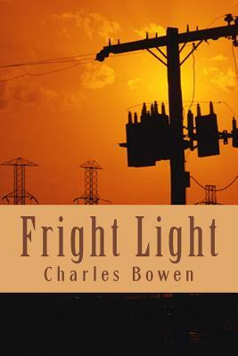Fright Light by Charles Bowen
