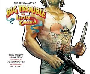 The Art of Big Trouble in Little China, Volume 1 by Tara Bennett, Paul Terry