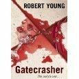 Gatecrasher by Robert Young