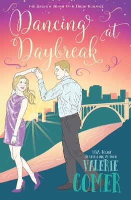 Dancing at Daybreak: A Christian Romance by Valerie Comer