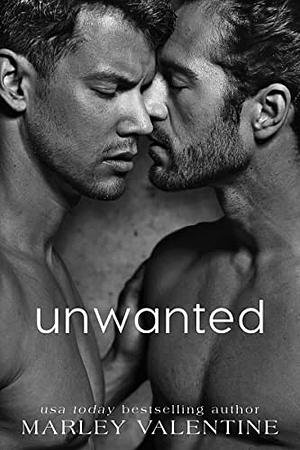 Unwanted by Marley Valentine