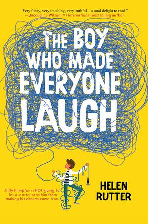 The Boy Who Made Everyone Laugh by Helen Rutter