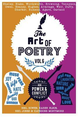 The Art of Poetry [vol.6]: AQA Power & Conflict by Kathrine Mortimore, Neil Bowen