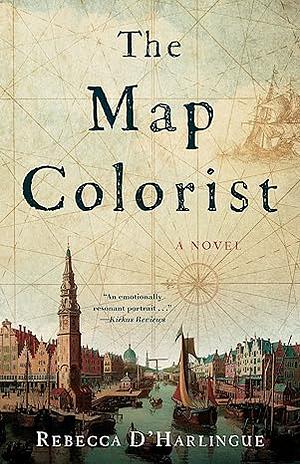 The Map Colorist: A Novel by Rebecca D'Harlingue