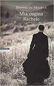 Mia cugina Rachele by Daphne du Maurier