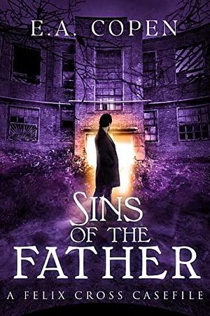 Sins of the Father by E.A. Copen
