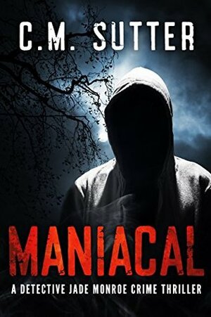 Maniacal by C.M. Sutter