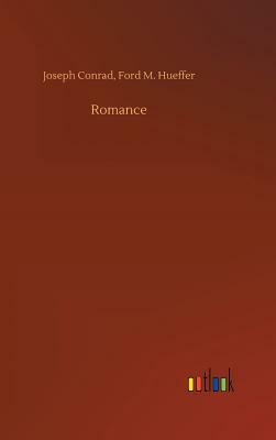 Romance by Joseph Hueffer Ford M. Conrad