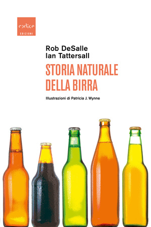 Storia naturale della birra by Rob DeSalle, Ian Tattersall