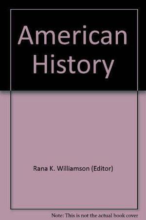 American History by Rana K. Williamson