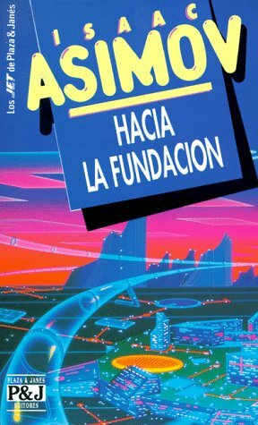 Hacia la Fundación by Albert Solé, Isaac Asimov