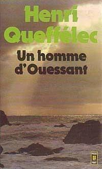 Un Homme d'Ouessant by Henri Queffélec