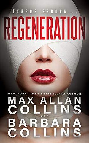 Regeneration: A Pulp Thriller by Max Allan Collins, Max Allan Collins, Barbara Collins