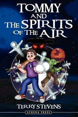 Tommy and the Spirits of the Air by Terry Stevens