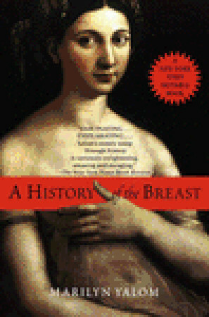 History of the Breast by Marilyn Yalom