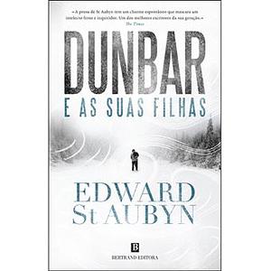Dunbar e as Suas Filhas by Edward St. Aubyn