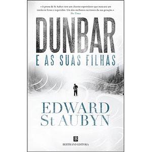 Dunbar e as Suas Filhas by Edward St Aubyn