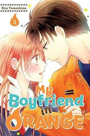 My Boyfriend in Orange, Vol. 3 by Non Tamashima