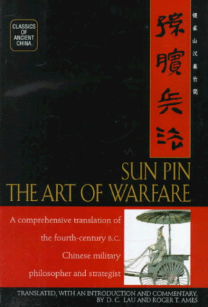 Sun Pin: The Art of Warfare by Roger T. Ames, D.C. Lau, Sun Bin