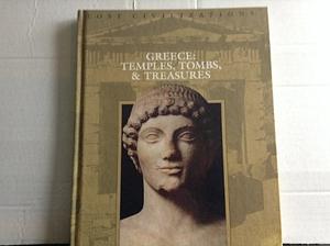 Greece: Temples, Tombs, and Treasures by 