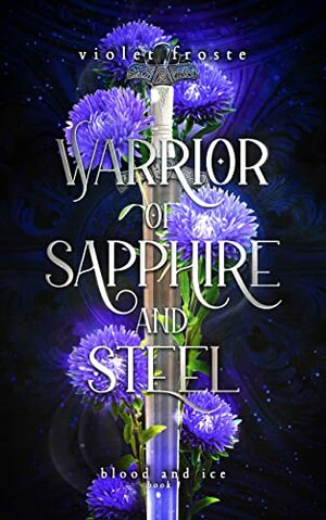 Warrior of Sapphire and Steel by Violet Froste