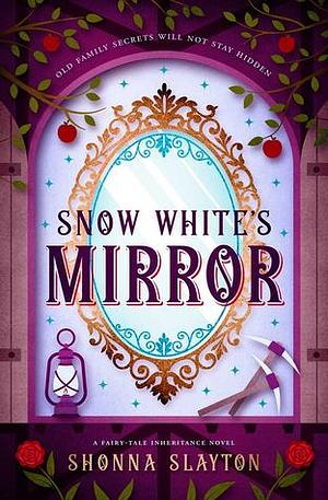 Snow White's Mirror by Shonna Slayton