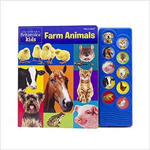 Encyclopedia Britannica Kids Farm Animals Listen and Learn Board Book by Pi Kids