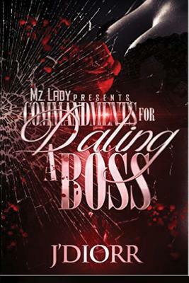 Commandments for Dating a Boss by J'Diorr