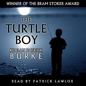 The Turtle Boy by Kealan Patrick Burke